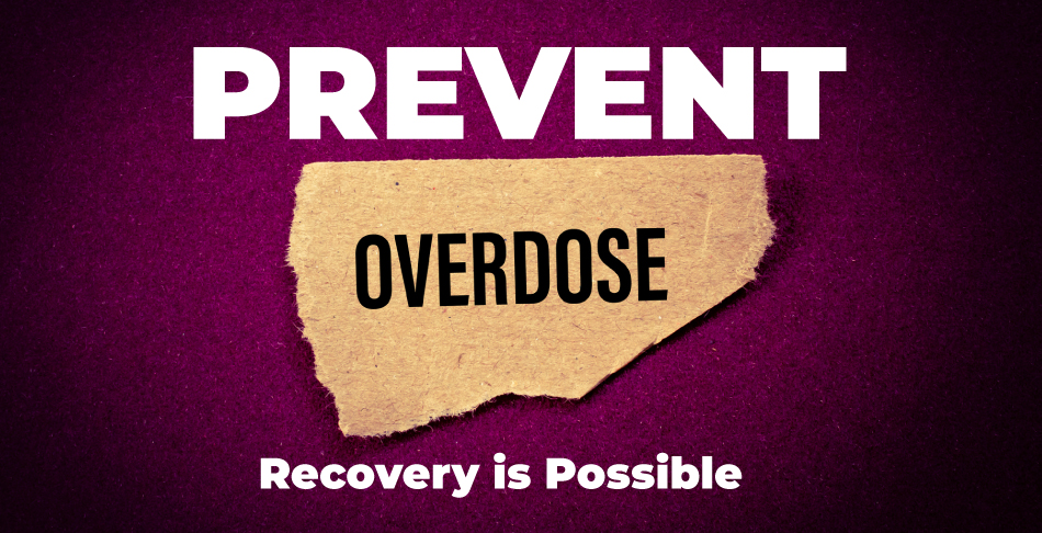 Prevent Overdose, Recovery is Possible